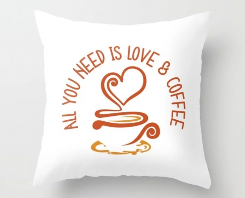 All You Need Is Love And Coffee pillow