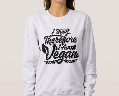 I Think, Therefore I Am Vegan - sweatshirt