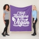 I Think, Therefore I Am Vegan - fleece blanket