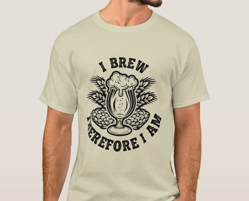 I Brew, Therefore I Am - t-shirt